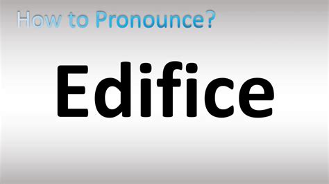 pronounce edifice